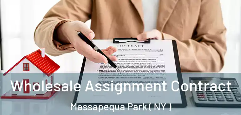  Wholesale Assignment Contract Massapequa Park ( NY )
