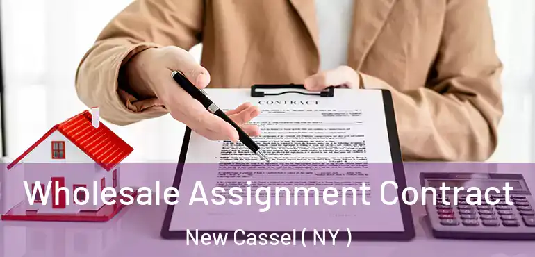  Wholesale Assignment Contract New Cassel ( NY )