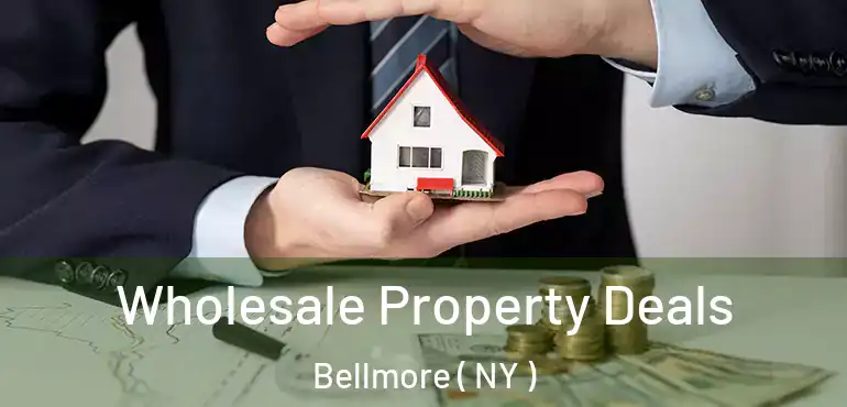  Wholesale Property Deals Bellmore ( NY )