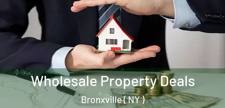  Wholesale Property Deals Bronxville ( NY )