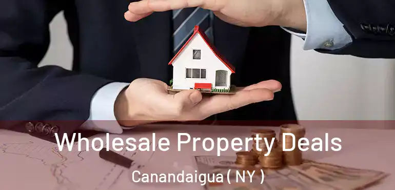  Wholesale Property Deals Canandaigua ( NY )
