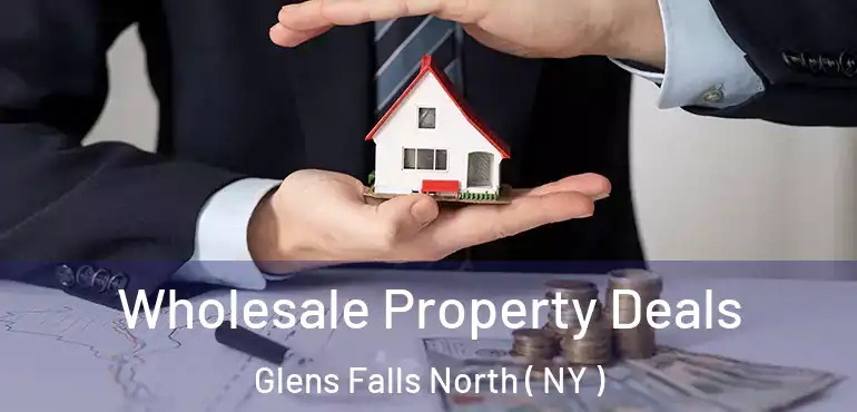  Wholesale Property Deals Glens Falls North ( NY )