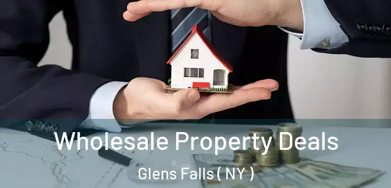  Wholesale Property Deals Glens Falls ( NY )