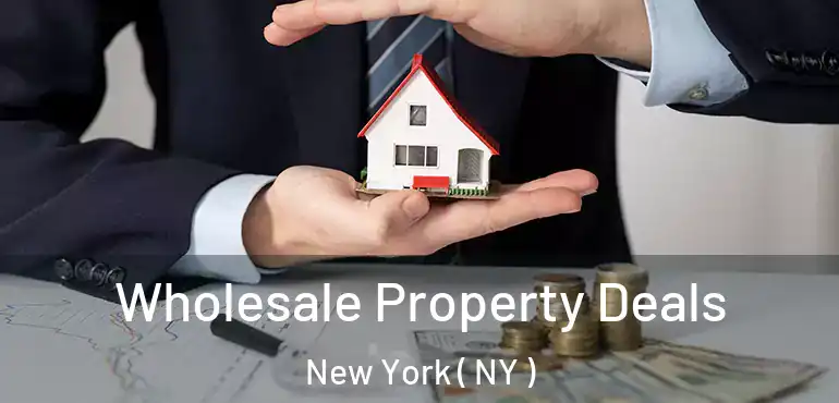  Wholesale Property Deals New York ( NY )