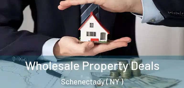 Wholesale Property Deals Schenectady ( NY )