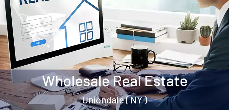  Wholesale Real Estate Uniondale ( NY )