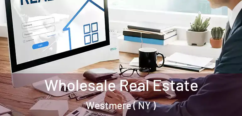  Wholesale Real Estate Westmere ( NY )