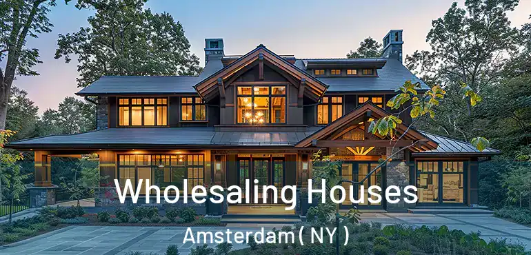  Wholesaling Houses Amsterdam ( NY )