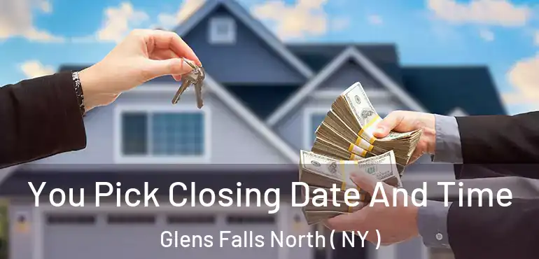  You Pick Closing Date And Time Glens Falls North ( NY )
