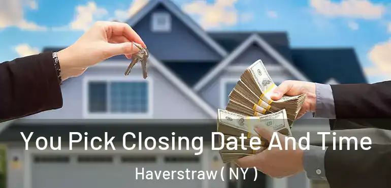  You Pick Closing Date And Time Haverstraw ( NY )