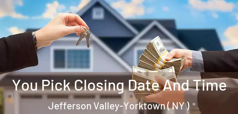  You Pick Closing Date And Time Jefferson Valley-Yorktown ( NY )