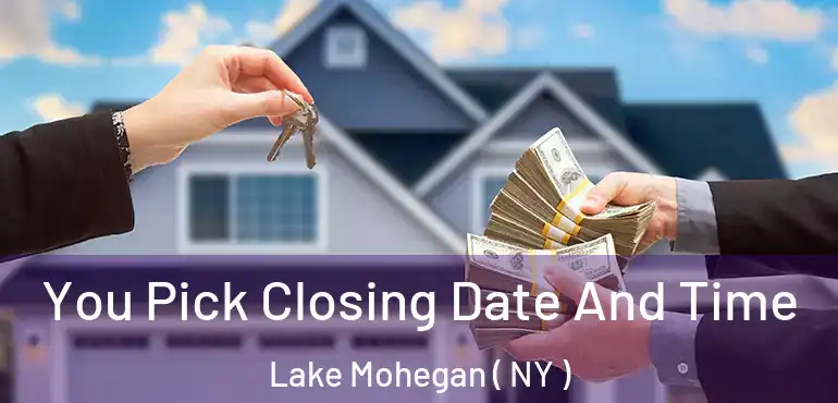  You Pick Closing Date And Time Lake Mohegan ( NY )