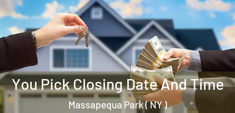  You Pick Closing Date And Time Massapequa Park ( NY )