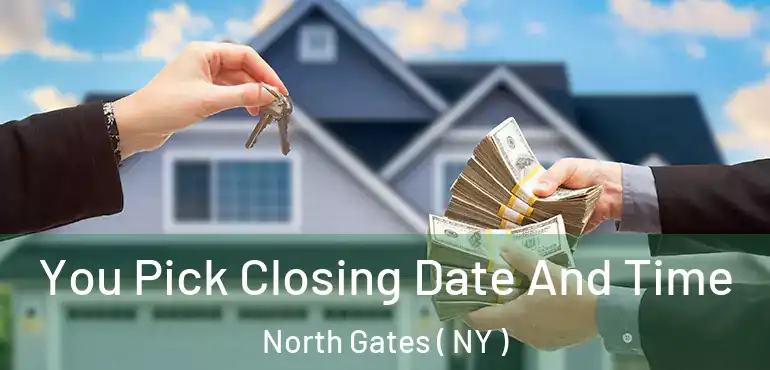  You Pick Closing Date And Time North Gates ( NY )
