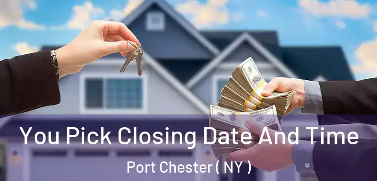  You Pick Closing Date And Time Port Chester ( NY )