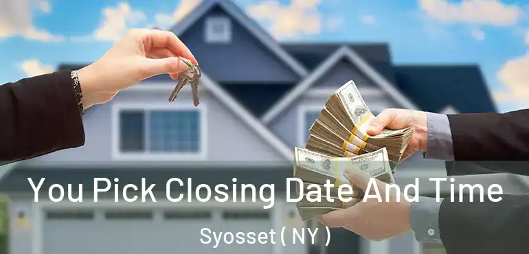  You Pick Closing Date And Time Syosset ( NY )